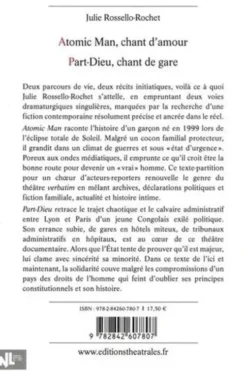 Atomic Man, chant d'amour ; Part-Dieu, chant de gare, Julie Rossello-Rochet