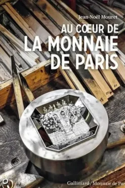 Au coeur de la Monnaie de Paris, Jean-Noël Mouret