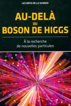 Au-delà du boson de Higgs, Collectif