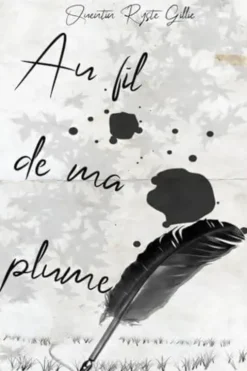 Au fil de ma plume, Quentin Ryste Gillie