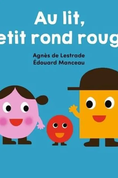 Au lit, Petit rond rouge, Agnès de Lestrade