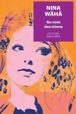 Au nom des miens, Nina Wähä