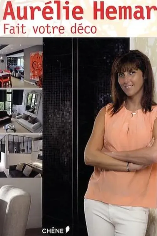 Aurélie Hemar fait votre déco, Aurélie Hémar