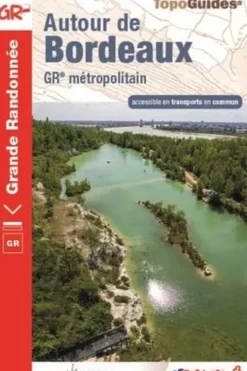 Autour de Bordeaux. GR métropolitain accessible en transports en commun, FFRandonnée