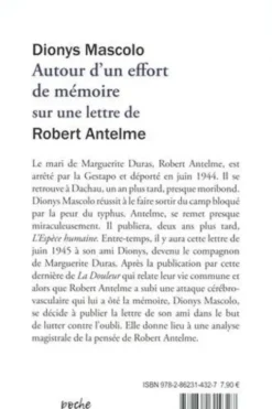 Autour d'un effort de mémoire, sur une lettre de Robert Antelme. Suivi de Un grand livre à relire, L'Espèce humaine, Dionys Mascolo