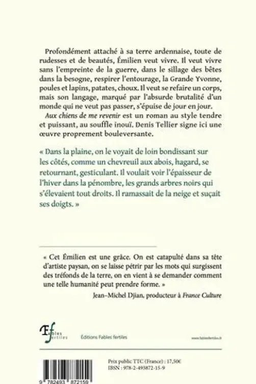 Aux chiens de me revenir, Denis Tellier