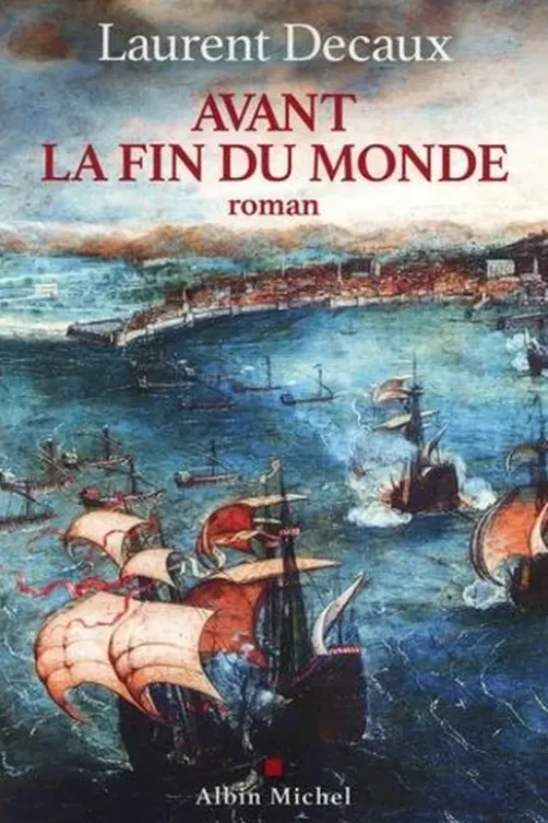 Avant la fin du monde, Laurent Decaux