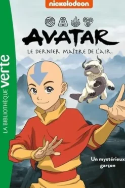 Avatar, le dernier maître de l'air Tome 1 : Un garçon mystérieux, Elizabeth Barféty