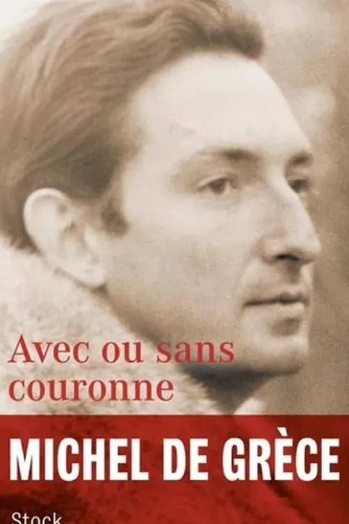 Avec ou sans couronne, Michel de Grèce