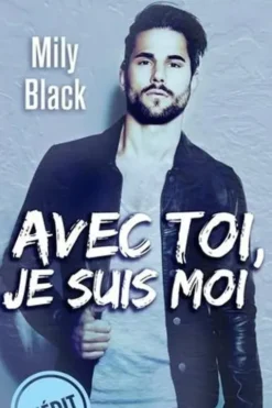 Avec toi, je suis moi, Mily Black