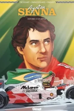 Ayrton Senna. Histoires d'un mythe, Edition revue et augmentée, Lionel Froissart