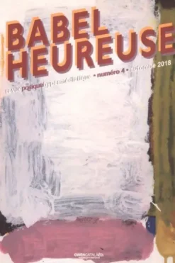 Babel heureuse n°4, Collectif