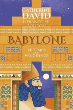 Babylone Tome 2 : Le Temps de la vengeance, Catherine David
