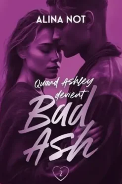 Bad Ash Tome 2 : Sans peur, Alina Not