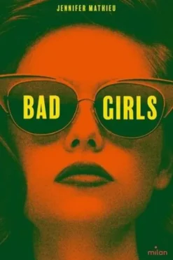 Bad girls, Jennifer Mathieu