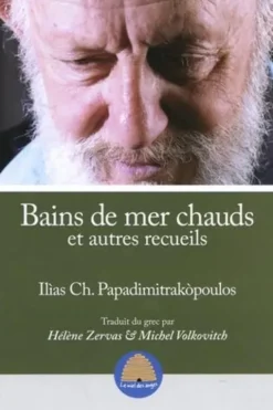 Bains de mer chauds et autres recueils, Ilias Ch. Papadimitrakopoulos