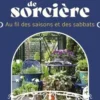 Balcon de sorcière. Au fil des saisons et des sabbats, Caroline Chermeux