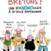 Bande de bretons ! Une ethNONOlogie à la sauce armoricaine, Nono