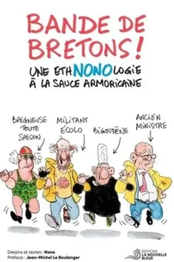 Bande de bretons ! Une ethNONOlogie à la sauce armoricaine, Nono