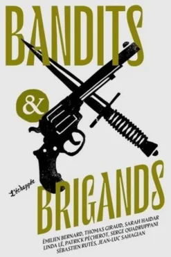 Bandits & brigands, Emilien Bernard