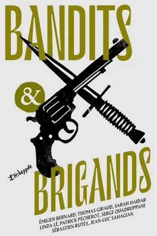 Bandits & brigands, Emilien Bernard