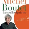 Barbouillot d'pain sec. Avec 1 CD audio, Michel Boutet