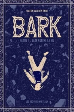 Barkus Tome 1 : Bark contre la vie, Simeon Van den Ende
