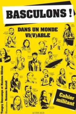 Basculons ! Dans un monde vi(v)able. Cahier militant, Tanguy Descamps