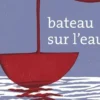 Bateau sur l'eau, Julia Chausson