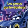 Batwheels : Les pneus porte-bonheur, Hachette Jeunesse