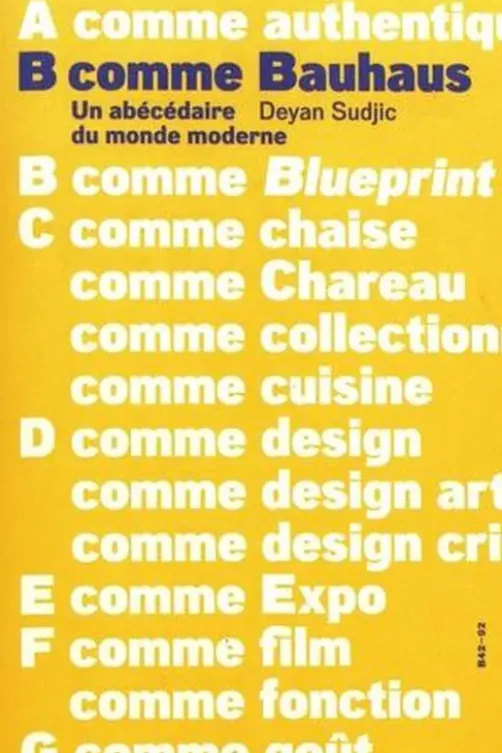 B comme Bauhaus. Un abécédaire du monde moderne, Deyan Sudjic