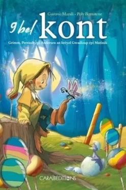 9 bel kont. Grimm, Perrault epi Andersen an kréyol Gwadloup épi Matinik, Edition bilingue français-créole, Gustavo Mazali