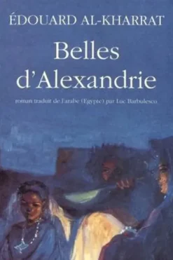Belles d'Alexandrie, Edouard Al-Kharrat