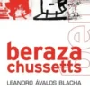 Berazachussetts, Leandro Avalos Blacha