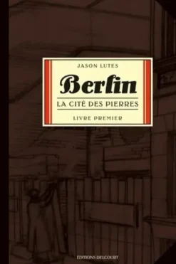 Berlin Tome 1 : La cité des pierres, Jason Lutes