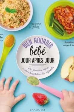 Bien nourrir bébé jour après jour. Des premiers repas à une alimentation de "grand", Fiona Wilcock