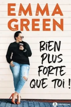 Bien plus forte que toi !, Emma Green