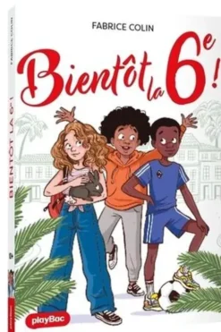 Bientôt la 6e !, Fabrice Colin