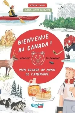 Bienvenue au Canada ! Mon voyage au nord de l'Amérique, Kenza Zaoui