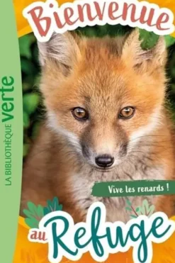 Bienvenue au refuge Tome 5 : Vive les renards !, Pascal Ruter