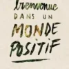 Bienvenue dans un monde positif, Christophe Chenebault