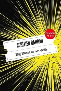 Big Bang et au-delà, Aurélien Barrau