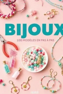 Bijoux. 100 modèles en pas à pas, Florence Bellot