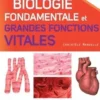 Biologie fondamentale et grandes fonctions vitales. 2e édition, Christèle Manuelle