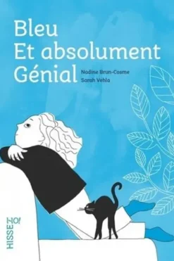 Bleu et absolument génial, Nadine Brun-Cosme