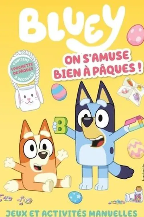 Bluey On s'amuse bien à Pâques ! Jeux et activités manuelles, contient 1 pochette de Pâques à découper, Hachette Jeunesse