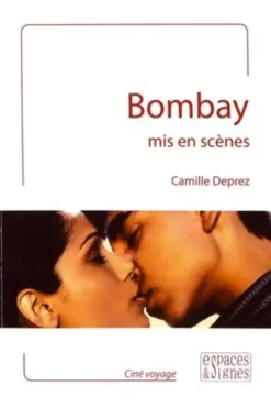 Bombay mis en scènes, Camille Deprez