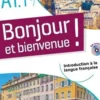 Bonjour et bienvenue ! Méthode de françaisA1.1, avec 1 CD audio, Lucile Bertaux