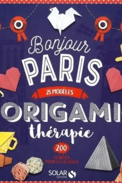 Bonjour Paris. 25 modèles, 200 feuilles pour les réaliser, Joséphine Cormier