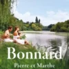 Bonnard, Pierre et Marthe. Suivi d'un entretien avec Françoise Cloarec, Martin Provost